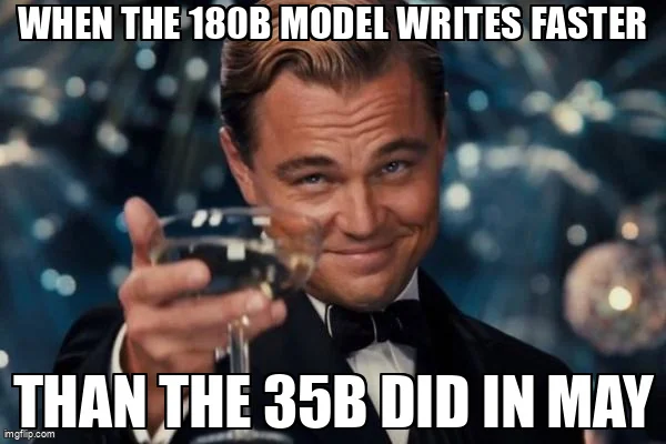 Leonardo DiCaprio Cheers meme: "When the 180B model writes faster than the 35B did in May."
